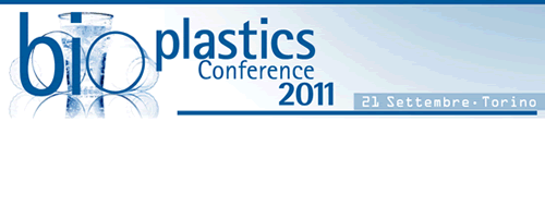 Bioplastics Conference 2011 a Torino